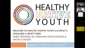 9/11/19: Welcome to Healthy Native Youth 2.0 - What's Available & What's New