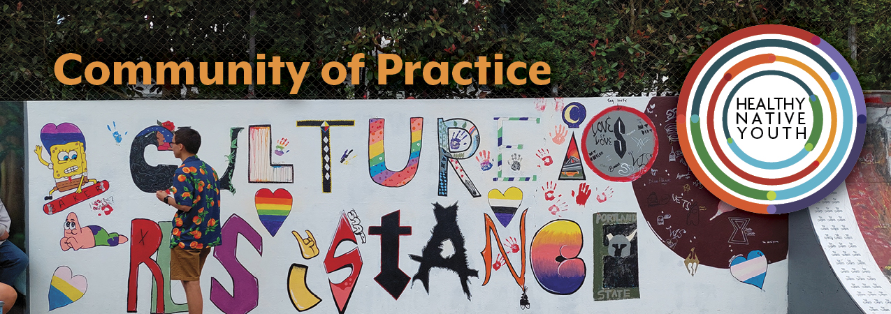 Community Of Practice - Healthy Native Youth